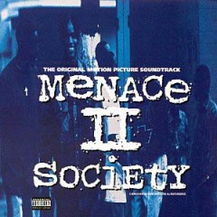 Menace Ii Society Soundtrack Download
